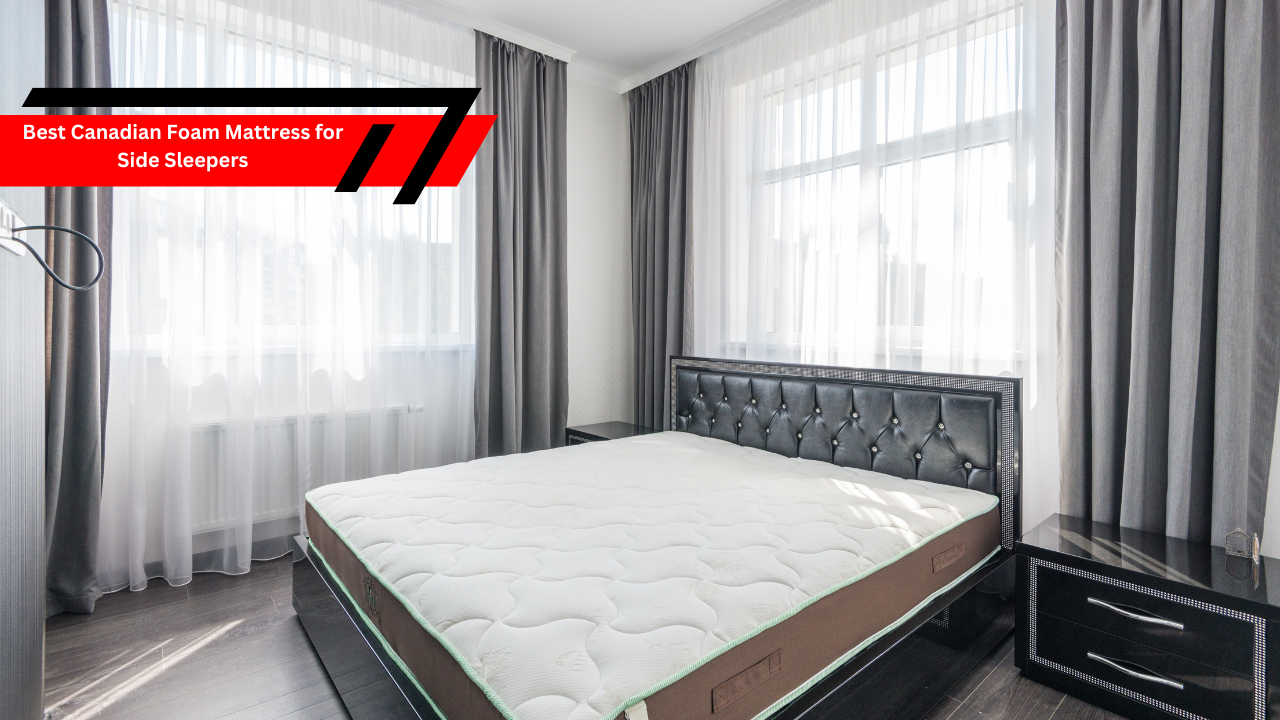 Best Canadian Foam Mattress for Side Sleepers