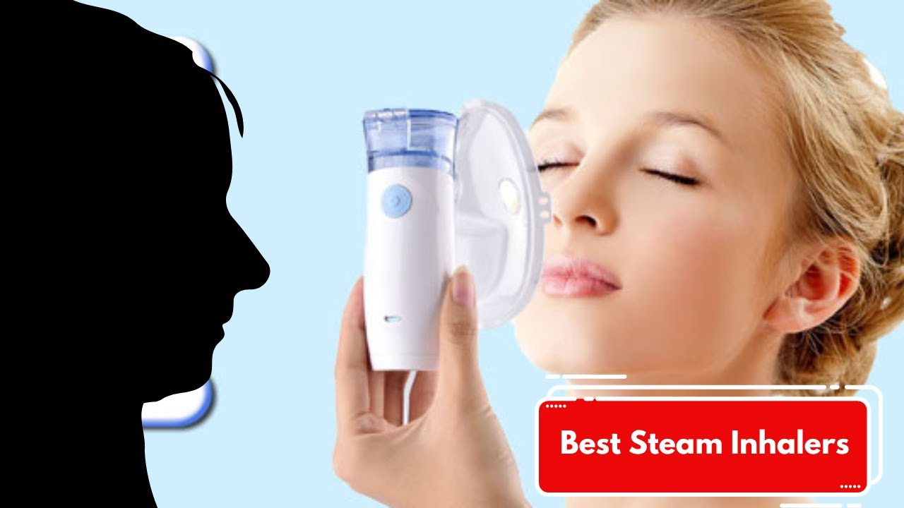 Best Steam Inhalers