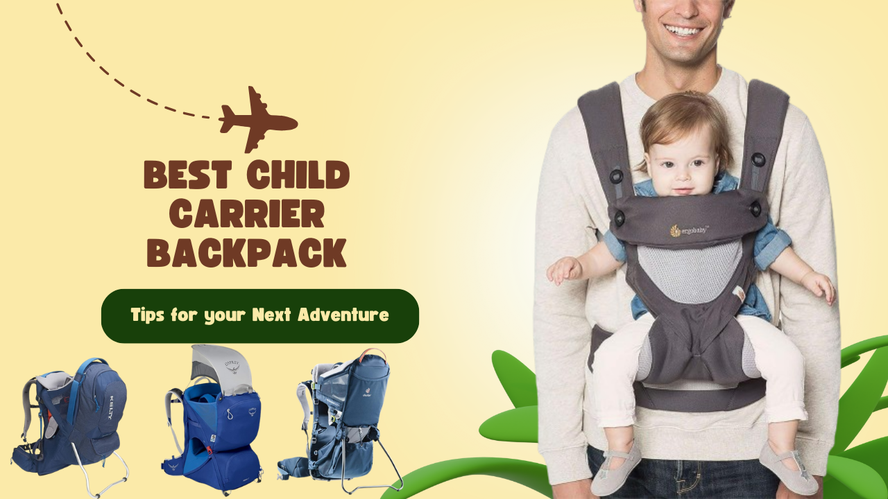 Best Child Carrier Backpack